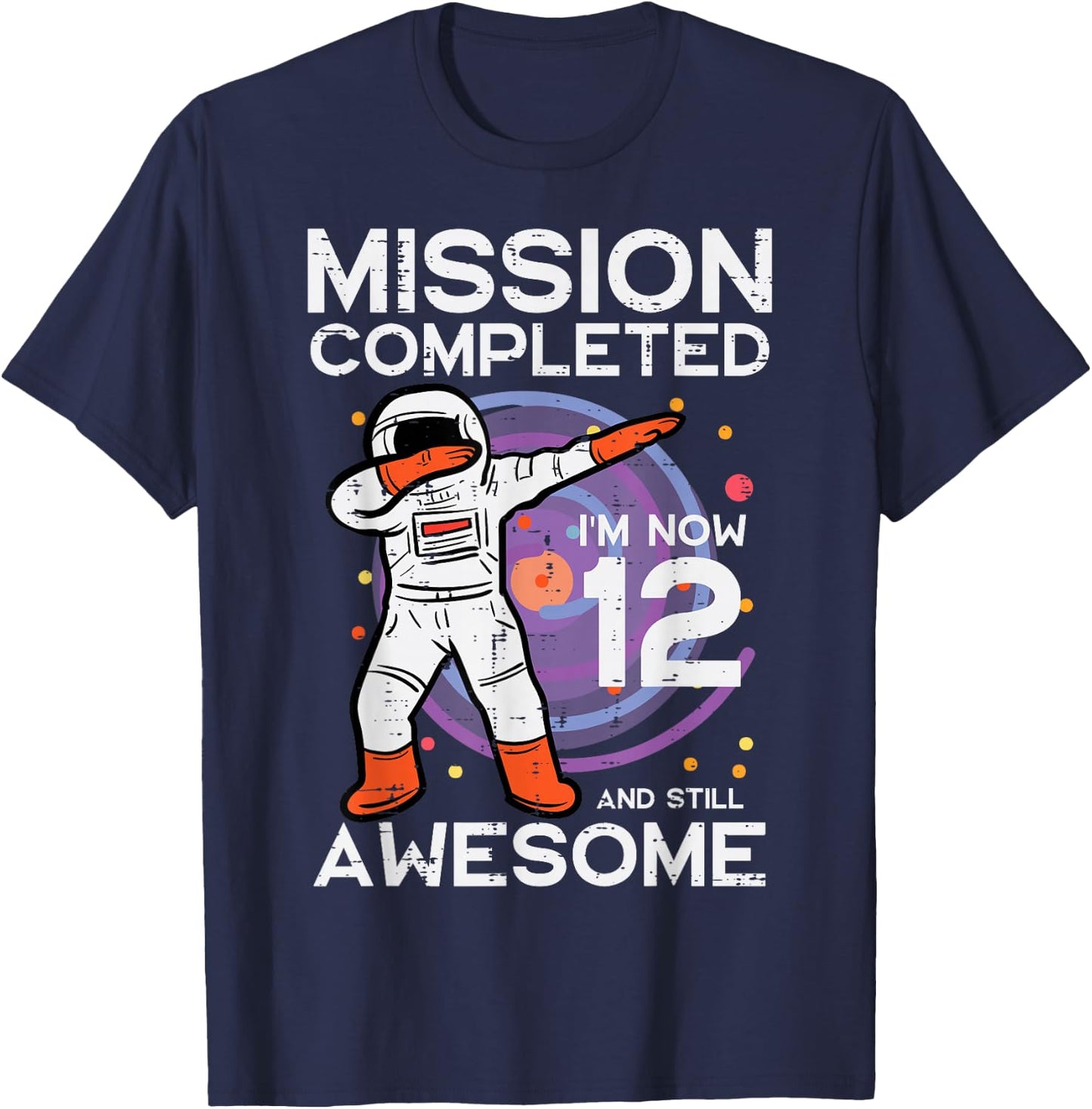 12th Birthday Astronaut Dab Mission Completed 12 Bday Boys T-Shirt - T-Shirt | Navy