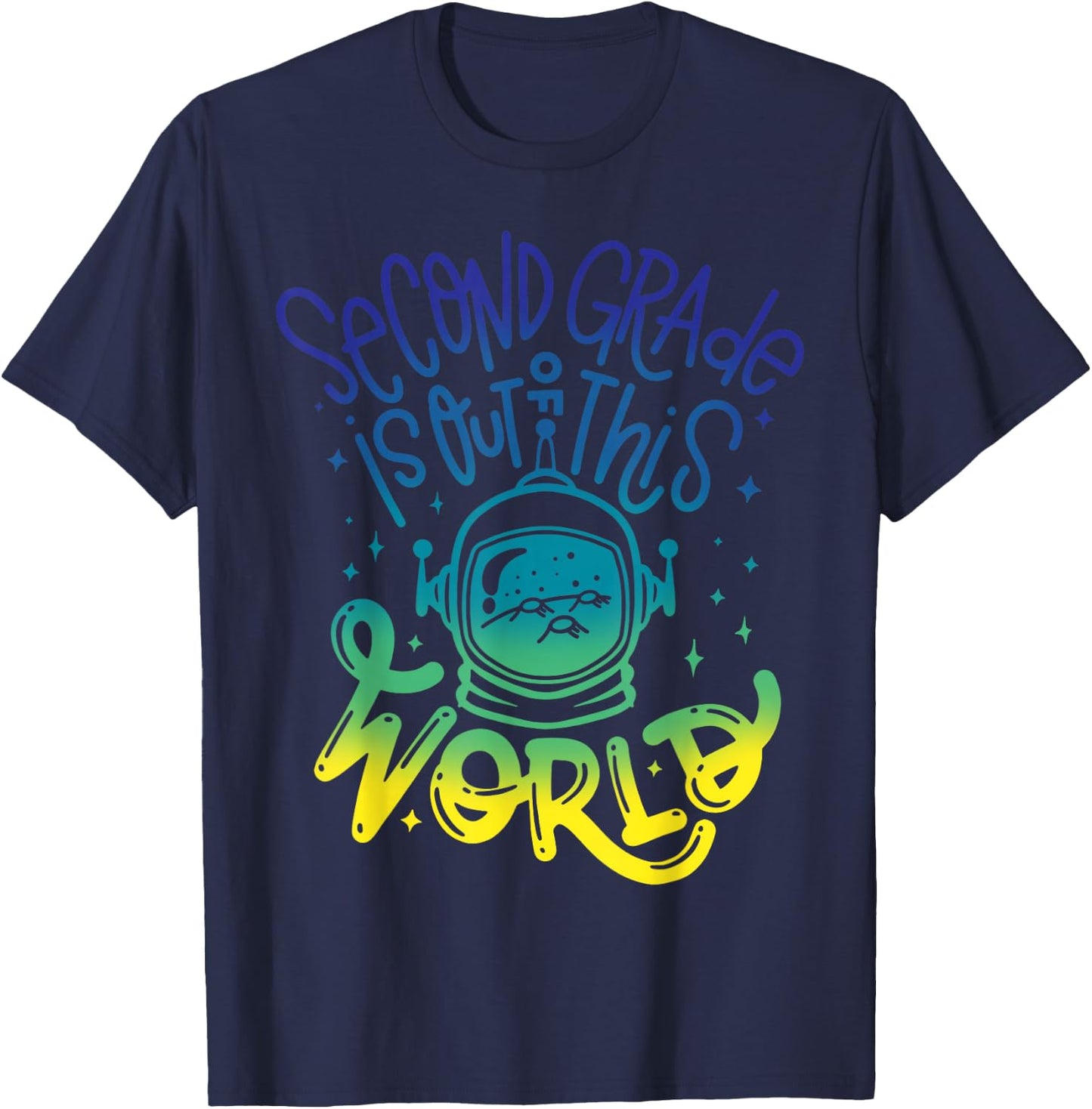 Second Grade Is Out Of This World Space Astronaut Teacher T-Shirt - T-Shirt | Navy
