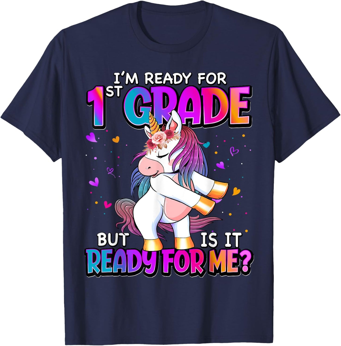I'm Ready For 1st Grade Shirt Back To School 1st Grade Girls T-Shirt - T-Shirt | Navy
