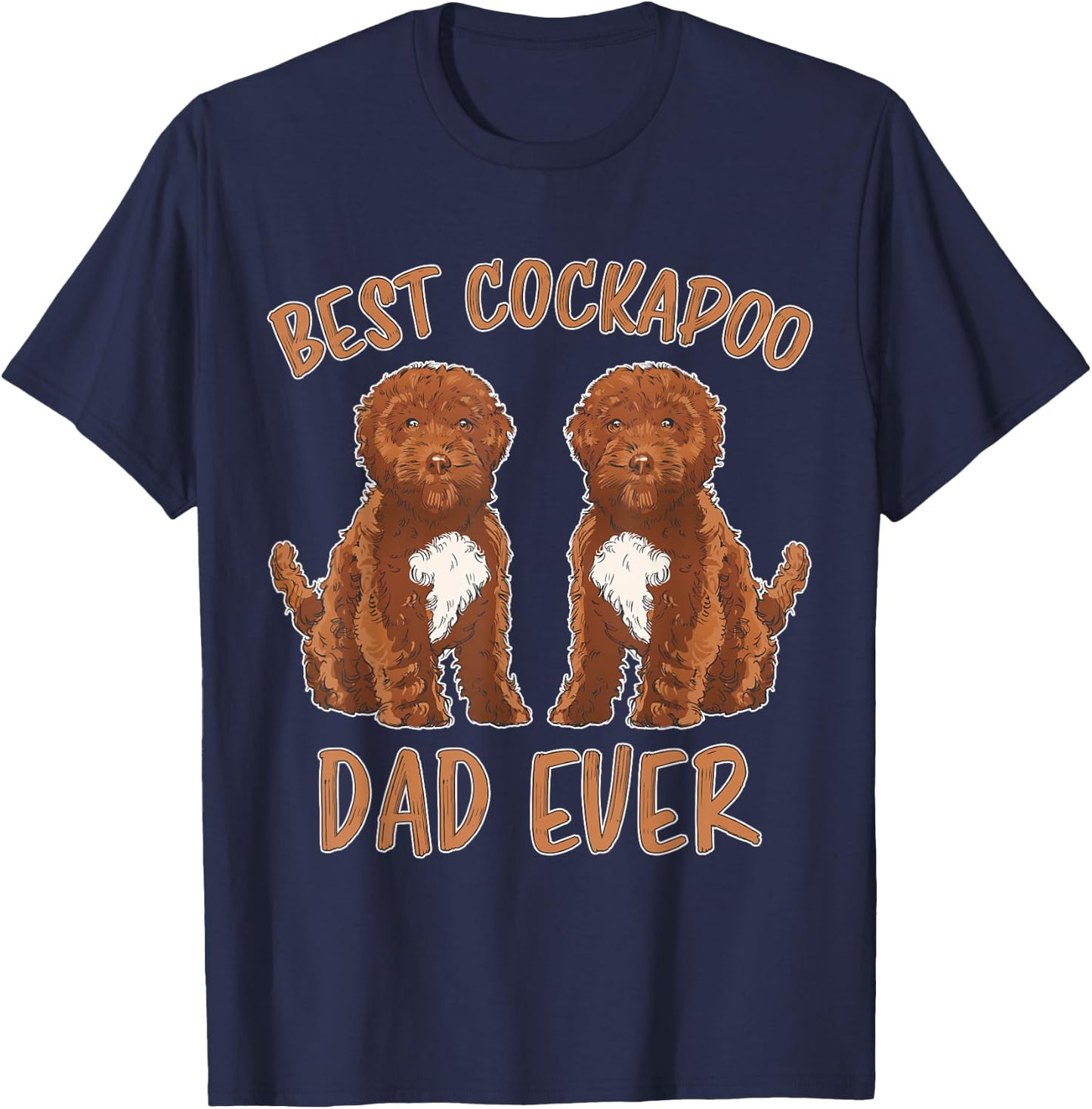 Best Cockapoo Dad Ever Dog Father Dad Cockapoo T-Shirt - T-Shirt | Navy