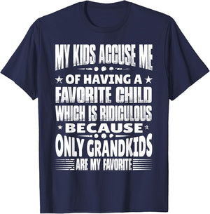 My Grandkids Are My Favorite Funny Grandma & Grandpa Quote T-Shirt - T-Shirt | Navy