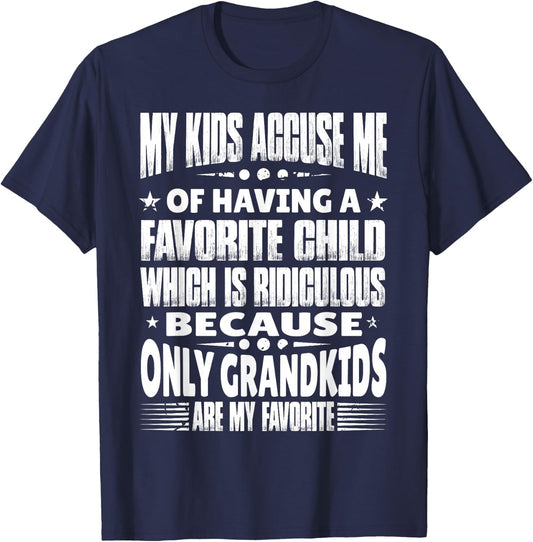 My Grandkids Are My Favorite Funny Grandma & Grandpa Quote T-Shirt - T-Shirt | Navy