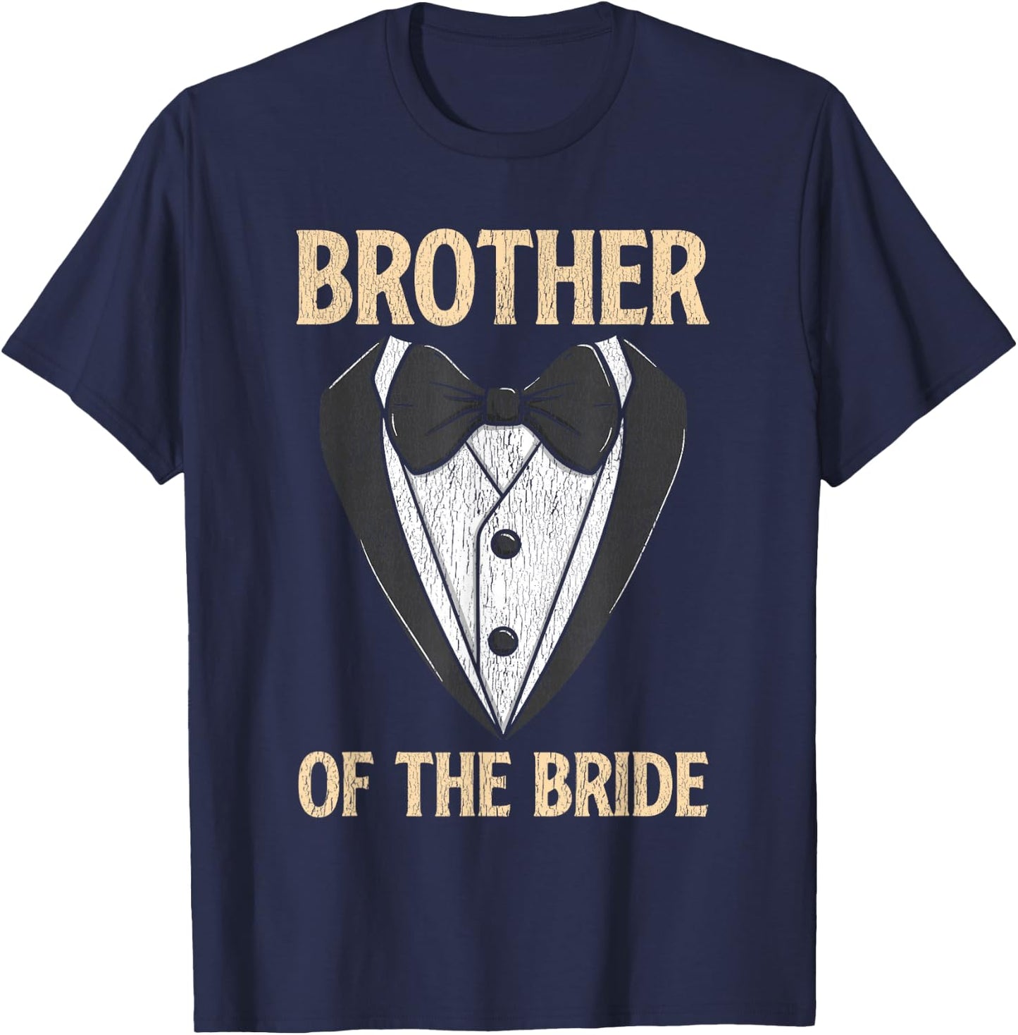Brother Of The Bride - Funny Bridal Party Matching Family T-Shirt - T-Shirt | Navy