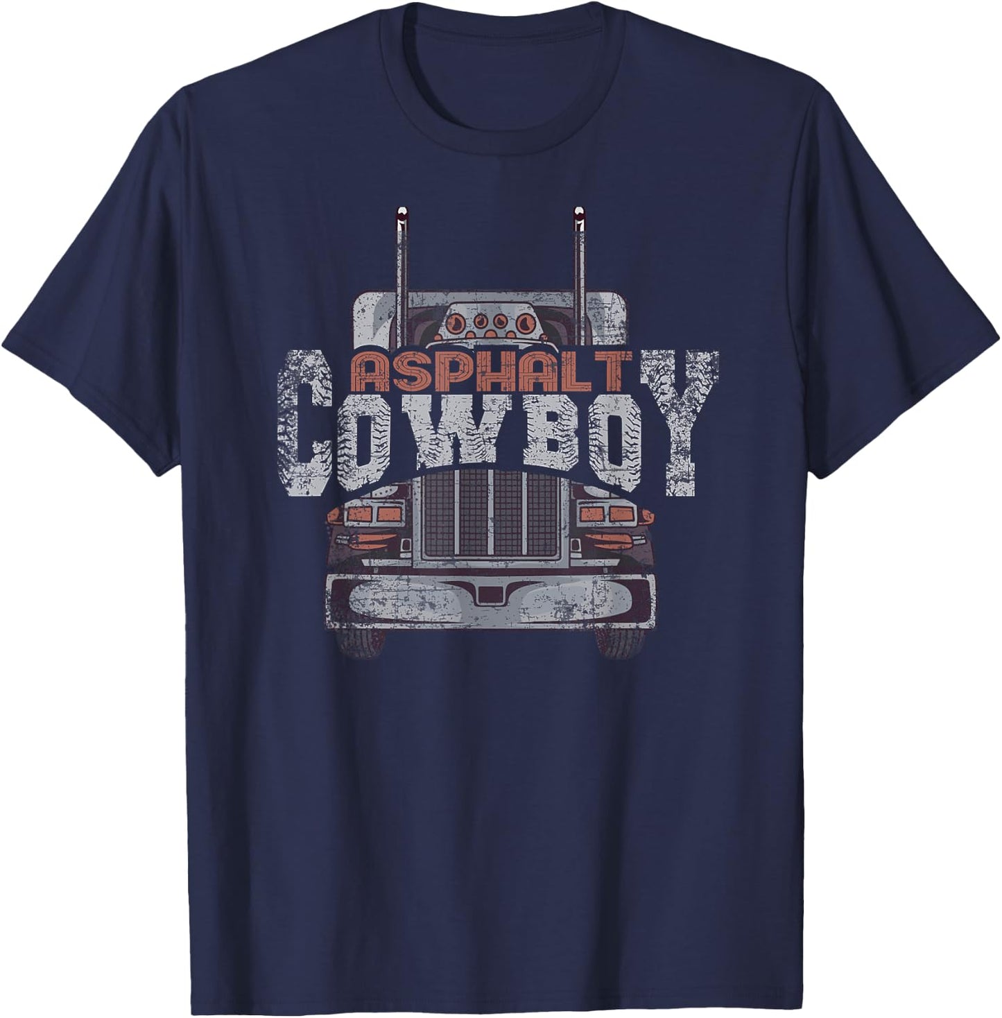 Asphalt Cowboy Cool Truck Driver Design Trucker T-Shirt - T-Shirt | Navy