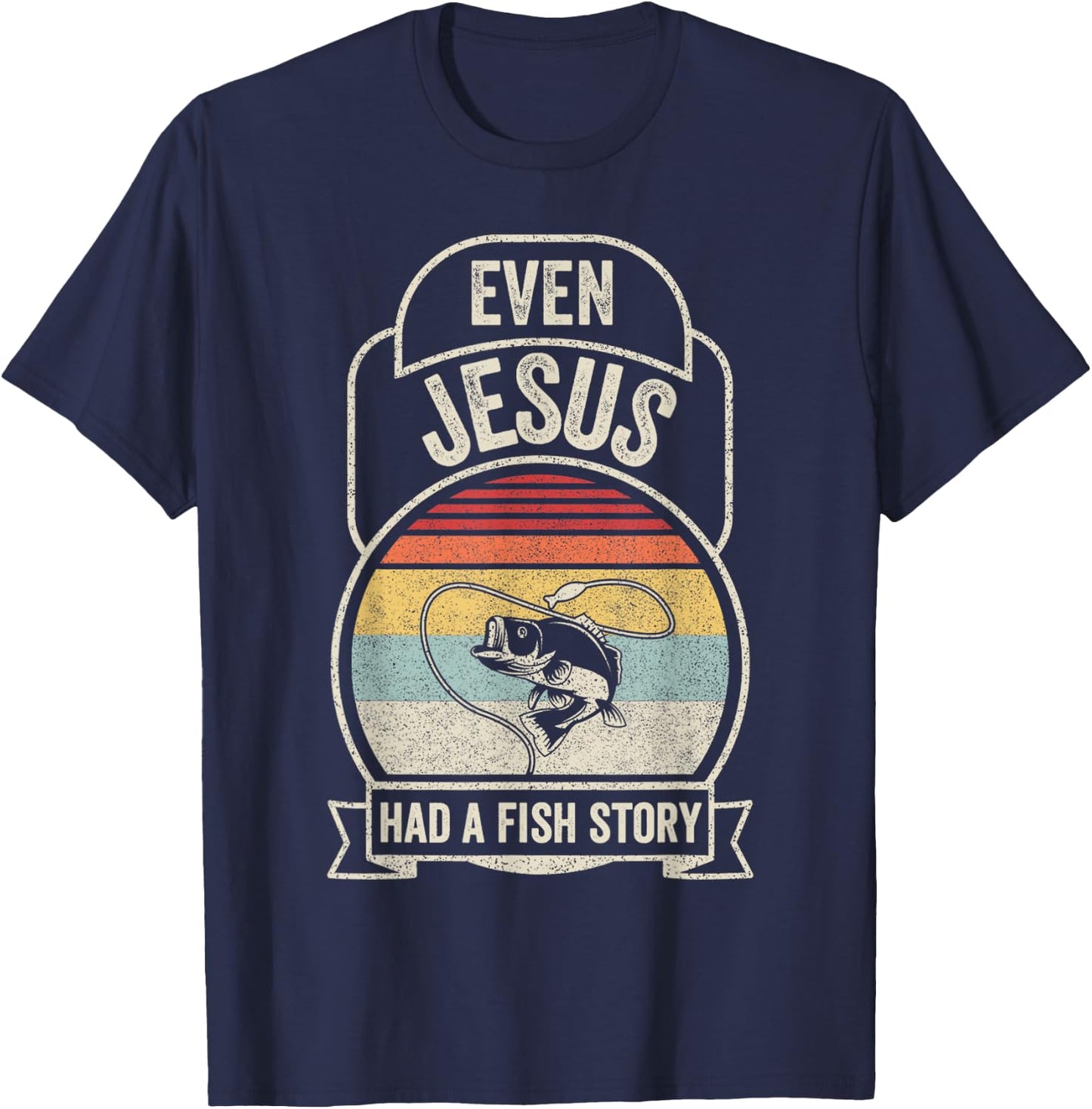 Retro Vintage Even Jesus Had A Fish Story Fishing T-Shirt - T-Shirt | Navy