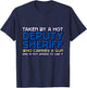Funny Taken By A Hot Deputy Sheriff Who Carries A Gun T-Shirt - T-Shirt | Navy