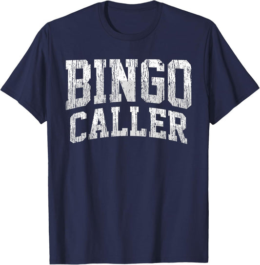 Bingo Bingo Caller Bingo Card Ball Player Gift T-Shirt - T-Shirt | Navy