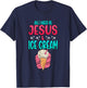 All I Need Is Jesus And Ice Cream Christian Summer T-Shirt - T-Shirt | Navy