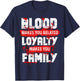 Blood Makes You Related Loyalty Makes You Family Halloween T-Shirt - T-Shirt | Navy