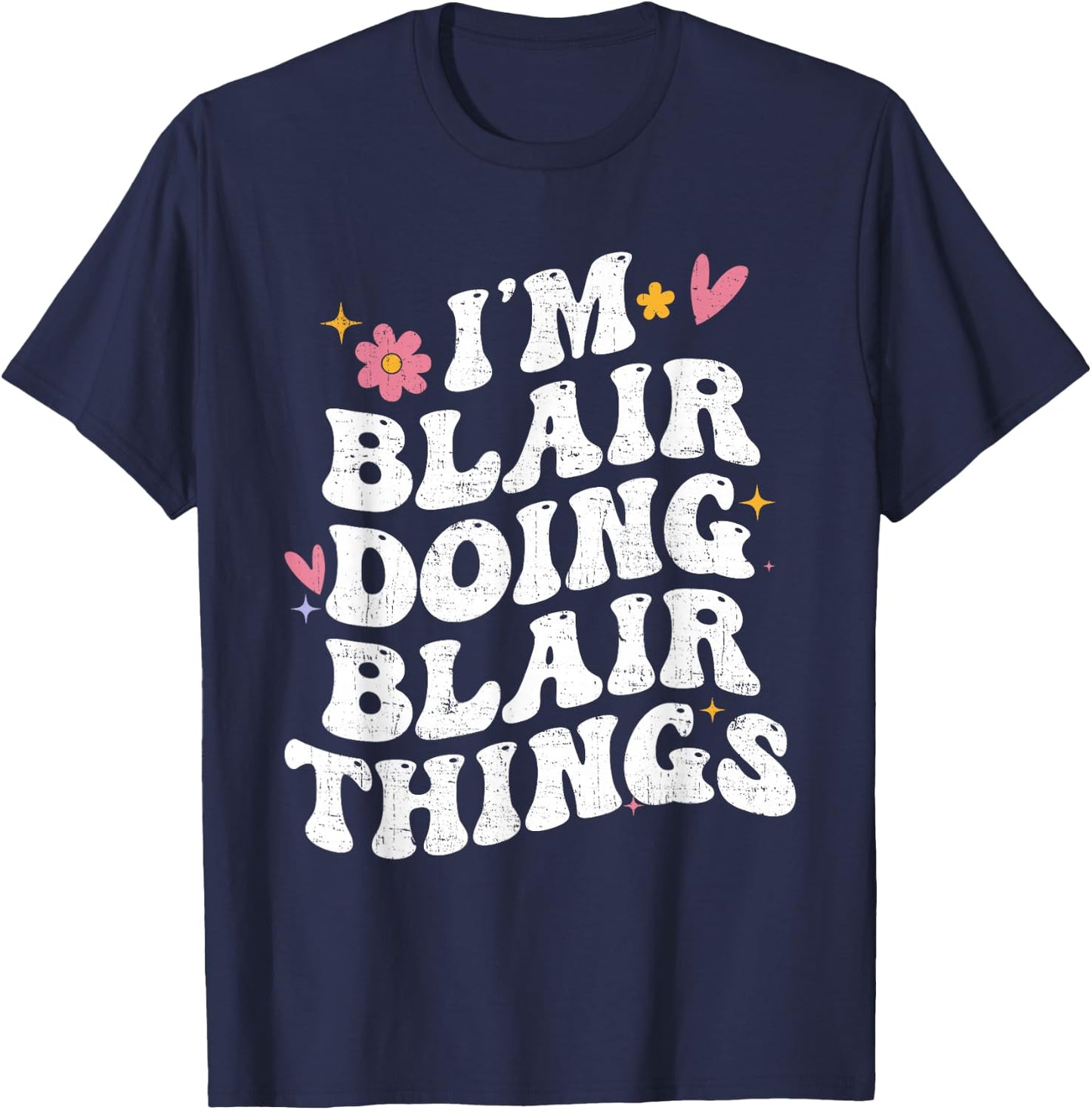 I'm Blair Doing Blair Things Retro Groovy Personalized T-Shirt - T-Shirt | Navy