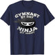 Cute GYMNAST Day NINJA by NIGHT Gymnastics Team Girl Flippin T-Shirt - T-Shirt | Navy