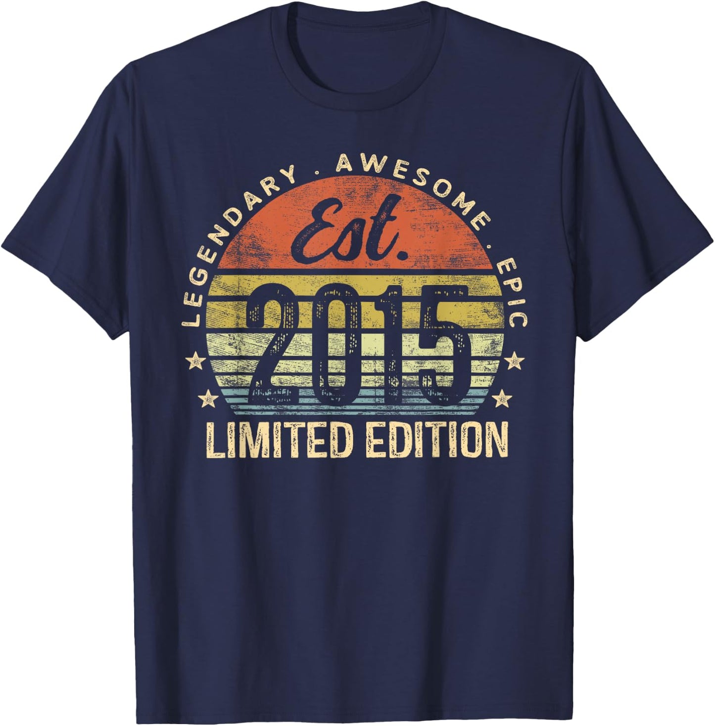 Legendary Awesome Epic 2015 Gifts Boys Girls Est 2015 Limited Edition 10th Birthday T-Shirt - T-Shirt | Navy