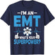 I'm an EMT What's Your Superpower Funny EMT Paramedic Gifts T-Shirt - T-Shirt | Navy