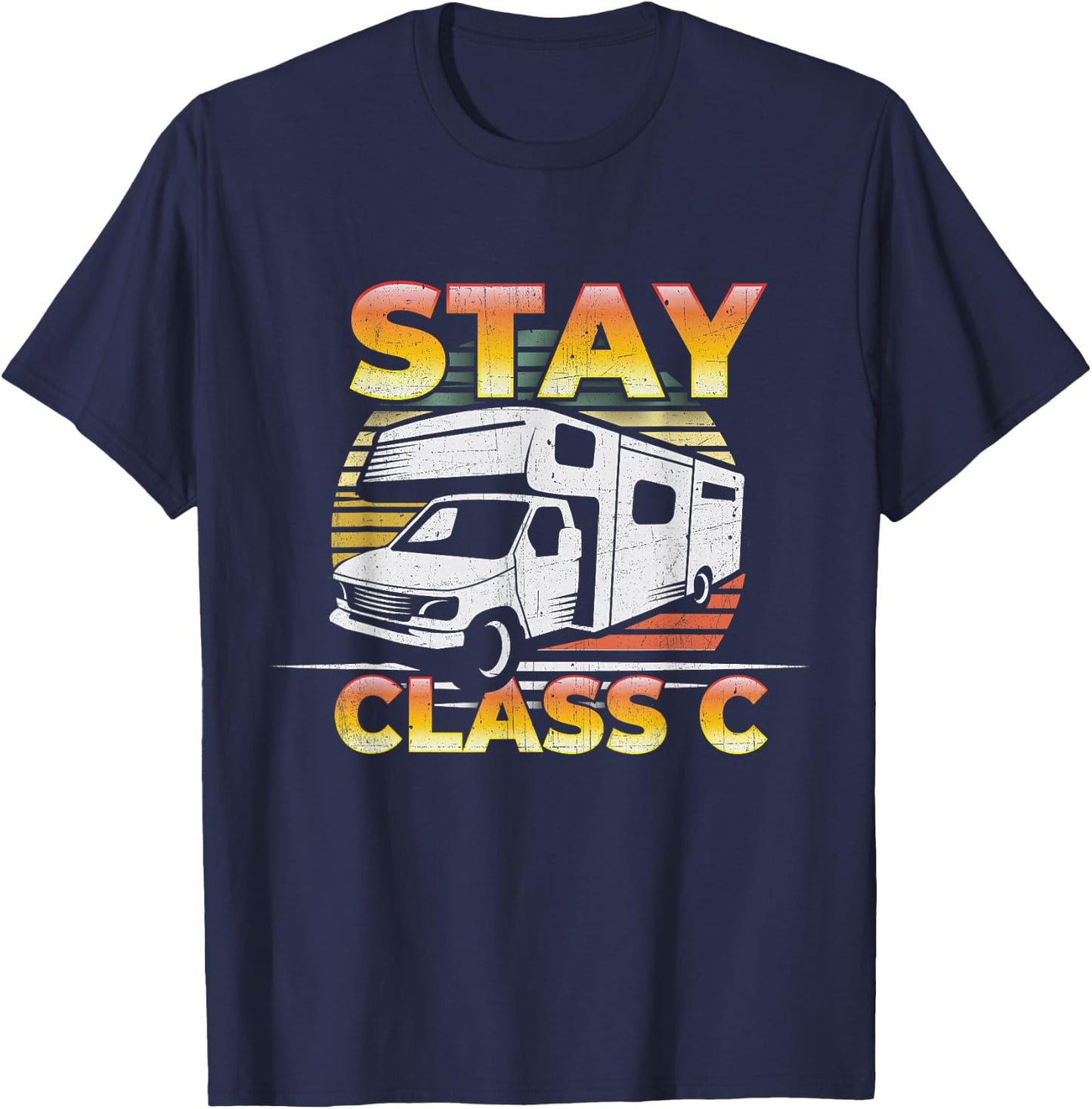 Stay Class C Classy RV Camping - Funny Pun T-Shirt - T-Shirt | Navy