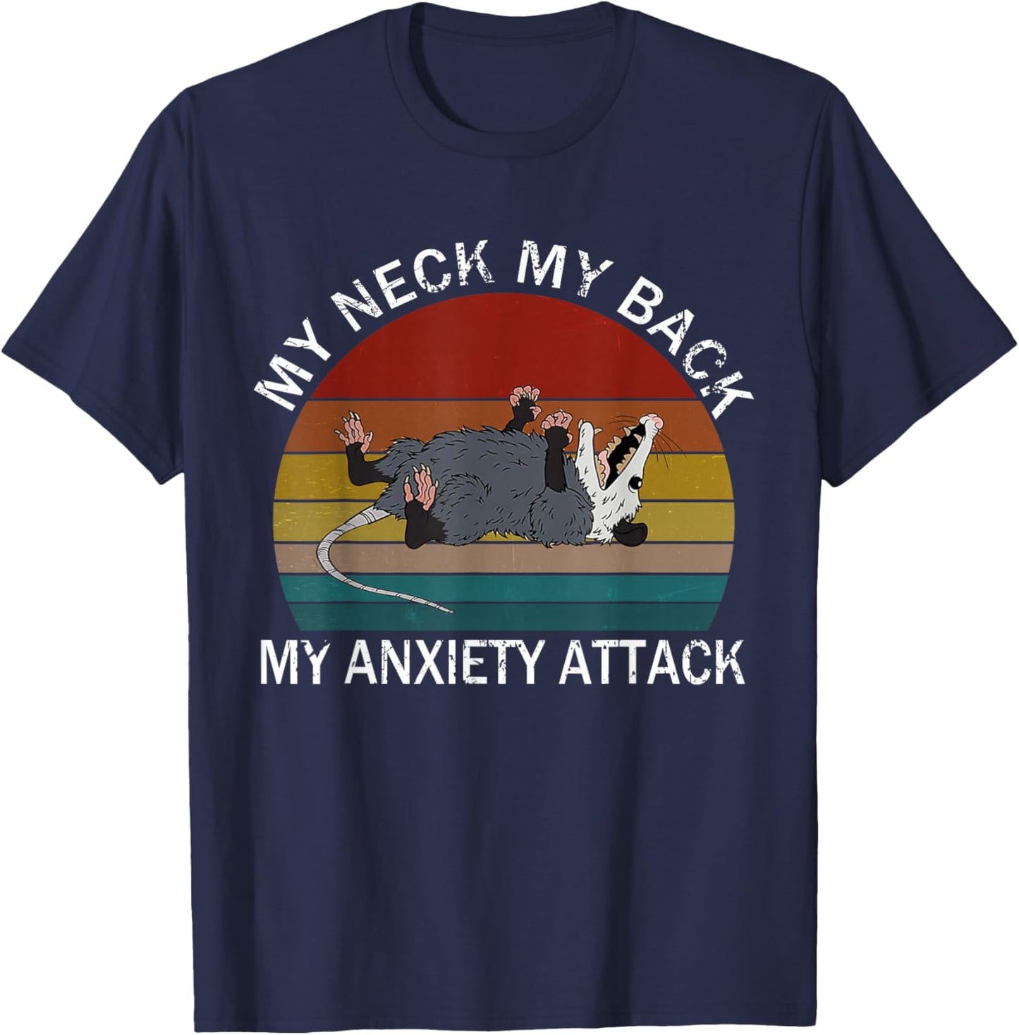 My Neck My Back My Anxiety Attack Opossum Sunset T-Shirt - T-Shirt | Navy