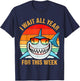 I Wait All Year For This Week Funny Shark Gift & T-Shirt - T-Shirt | Navy