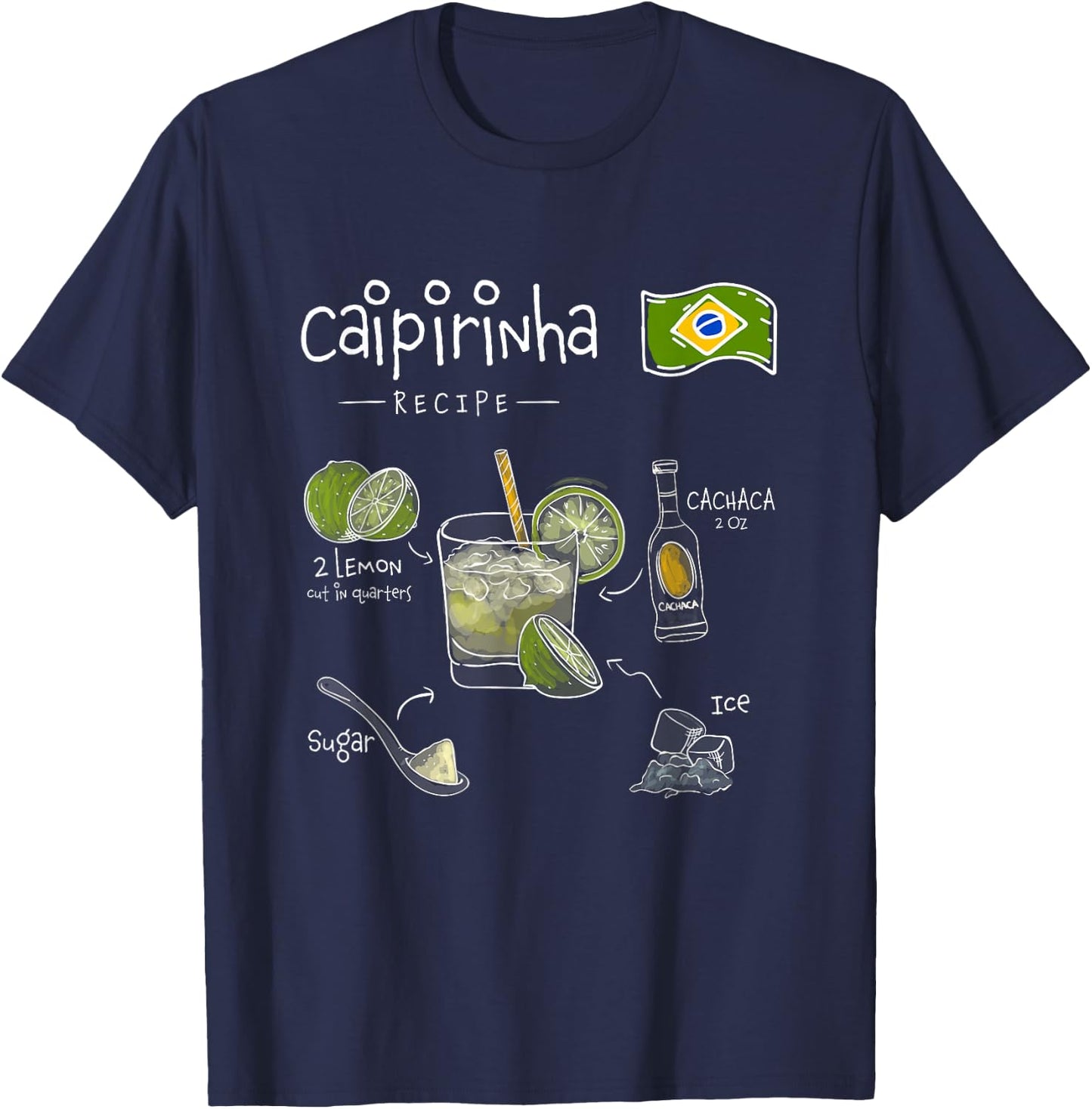 Caipirinha Brazilian Cocktail Classic Bartender Recipe T-Shirt - T-Shirt | Navy