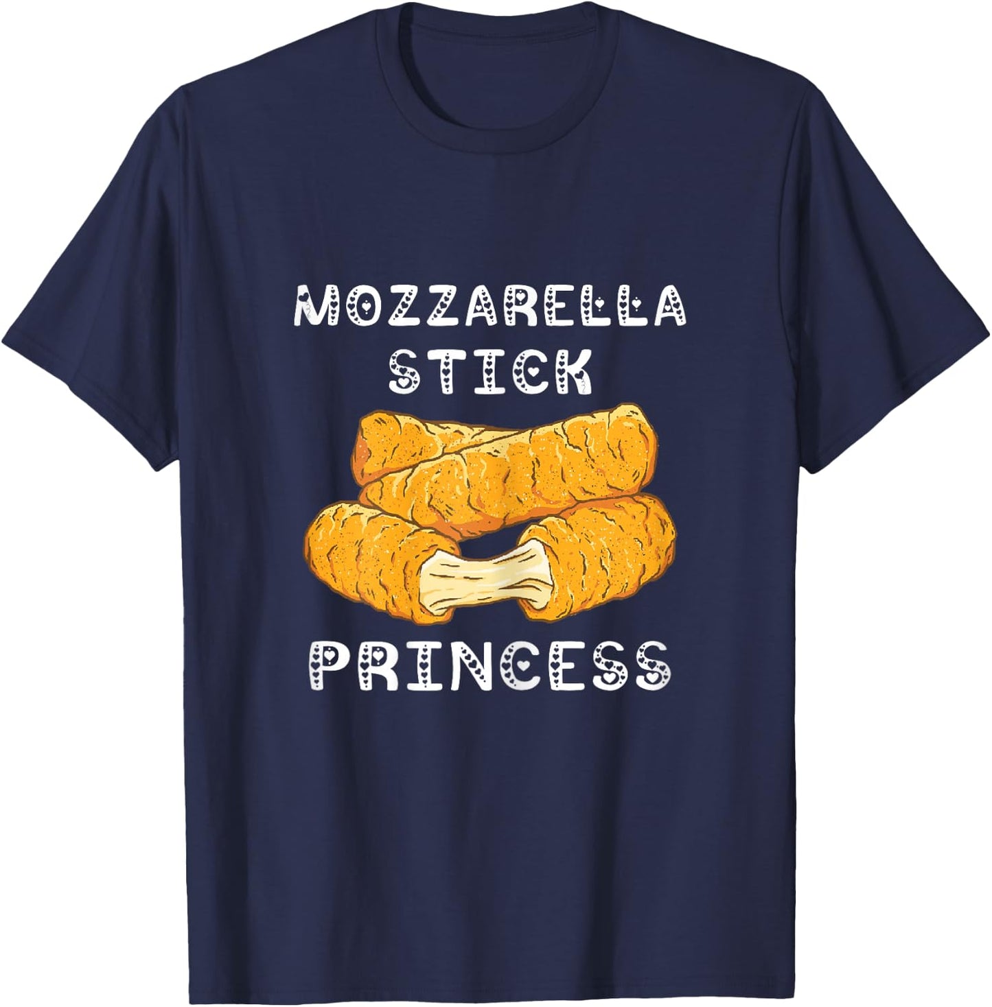 Mozzarella Sticks Princess Mozzarella Stick Lover Food Bread T-Shirt - T-Shirt | Navy