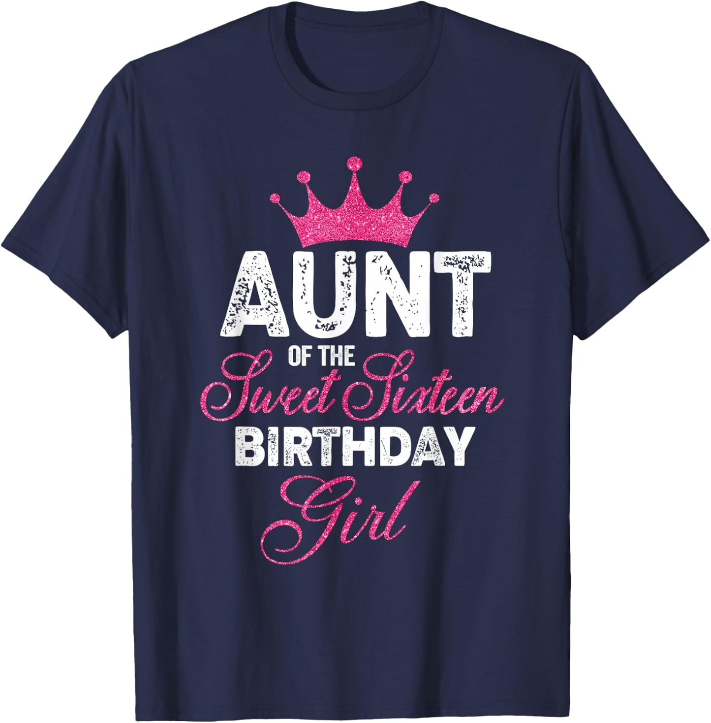 Aunt of the Sweet Sixteen Birthday Girl 16th Pink Crown T-Shirt - T-Shirt | Navy