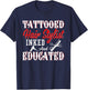 Tattooed Hair Stylist Inked And Educated Cool Hair Stylist T-Shirt - T-Shirt | Navy