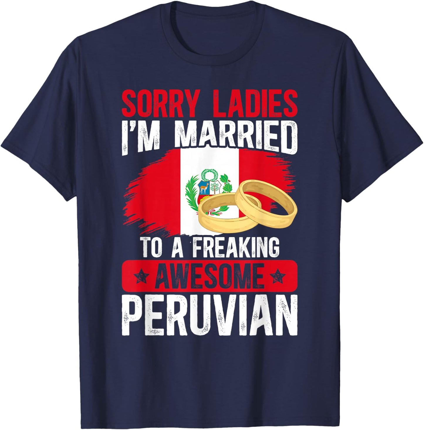 I'm Married to Peruvian Wife Husband of A Peruvian Wife T-Shirt - T-Shirt | Navy