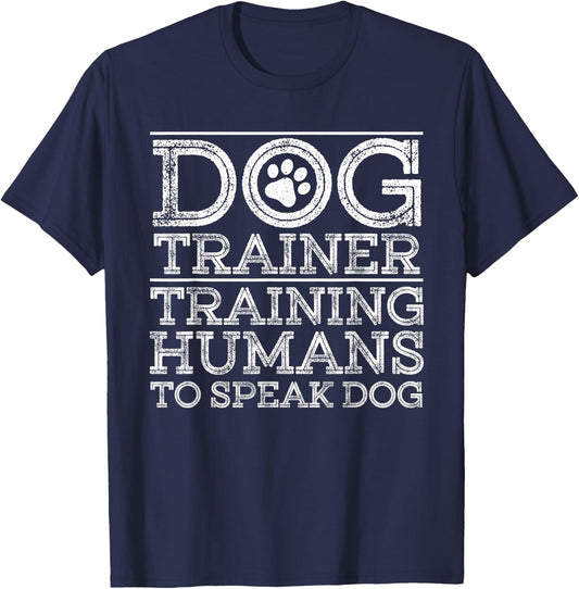 Funny Dog Trainer Design Women Dog Training Lover T-Shirt - T-Shirt | Navy