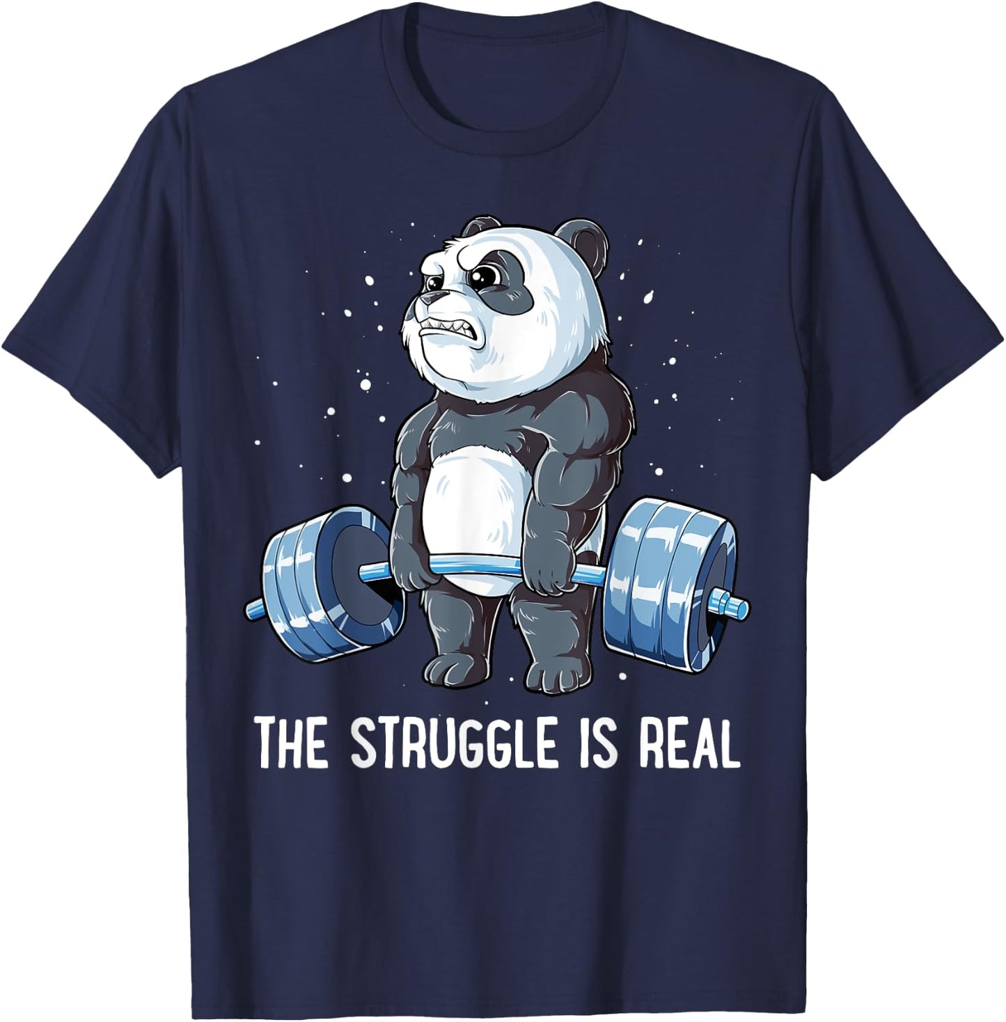 Panda The Struggle Is Real Weightlifting Fitness Gym Funny T-Shirt - T-Shirt | Navy