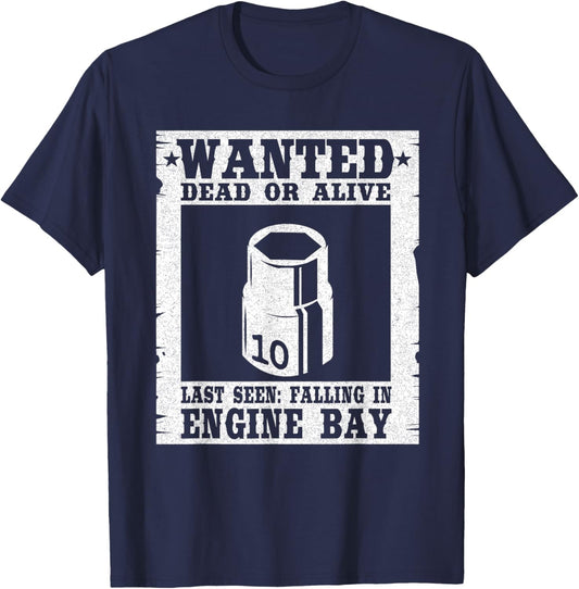 Wanted 10mm Socket Poster Race Car Drag Racing Mechanic T-Shirt - T-Shirt | Navy
