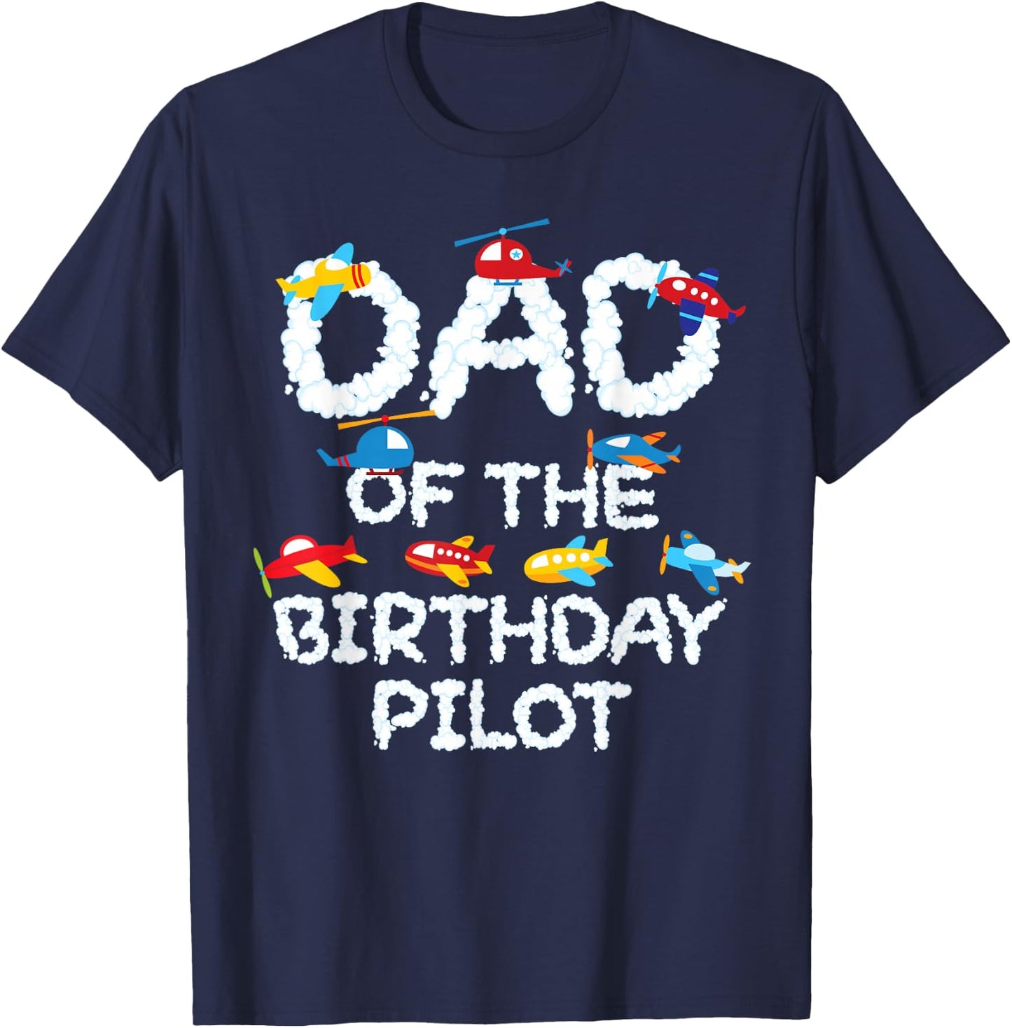 Dad Of The Birthday Pilot Kid Aviator B-day Party T-Shirt - T-Shirt | Navy