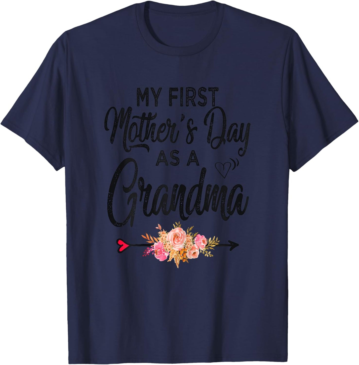 My first Mother's day as a grandma 2026 Funny Mothers Day T-Shirt - T-Shirt | Navy
