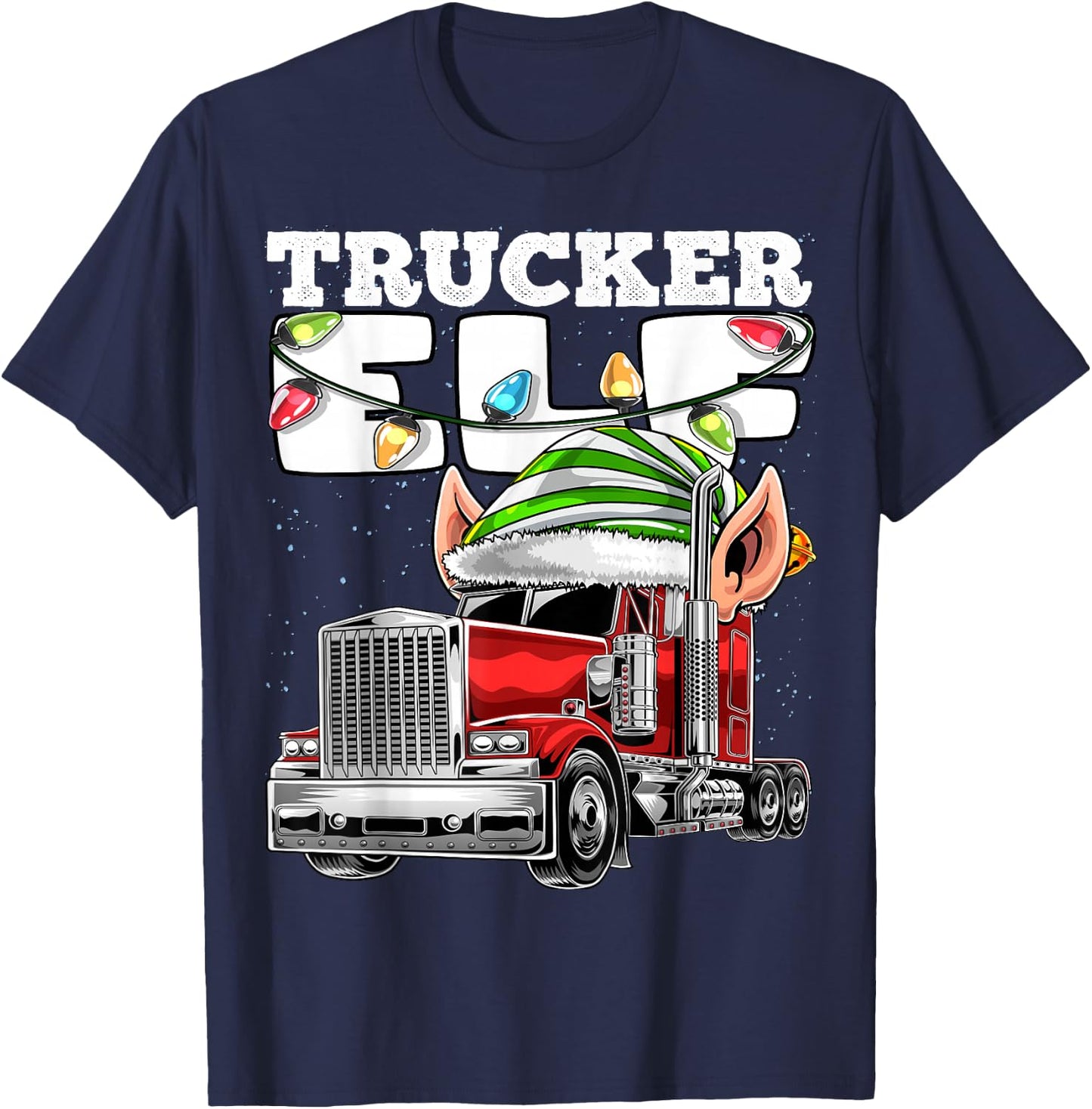 Trucker Elf Truck Driver Big Rig Funny Christmas Gift Men T-Shirt - T-Shirt | Navy