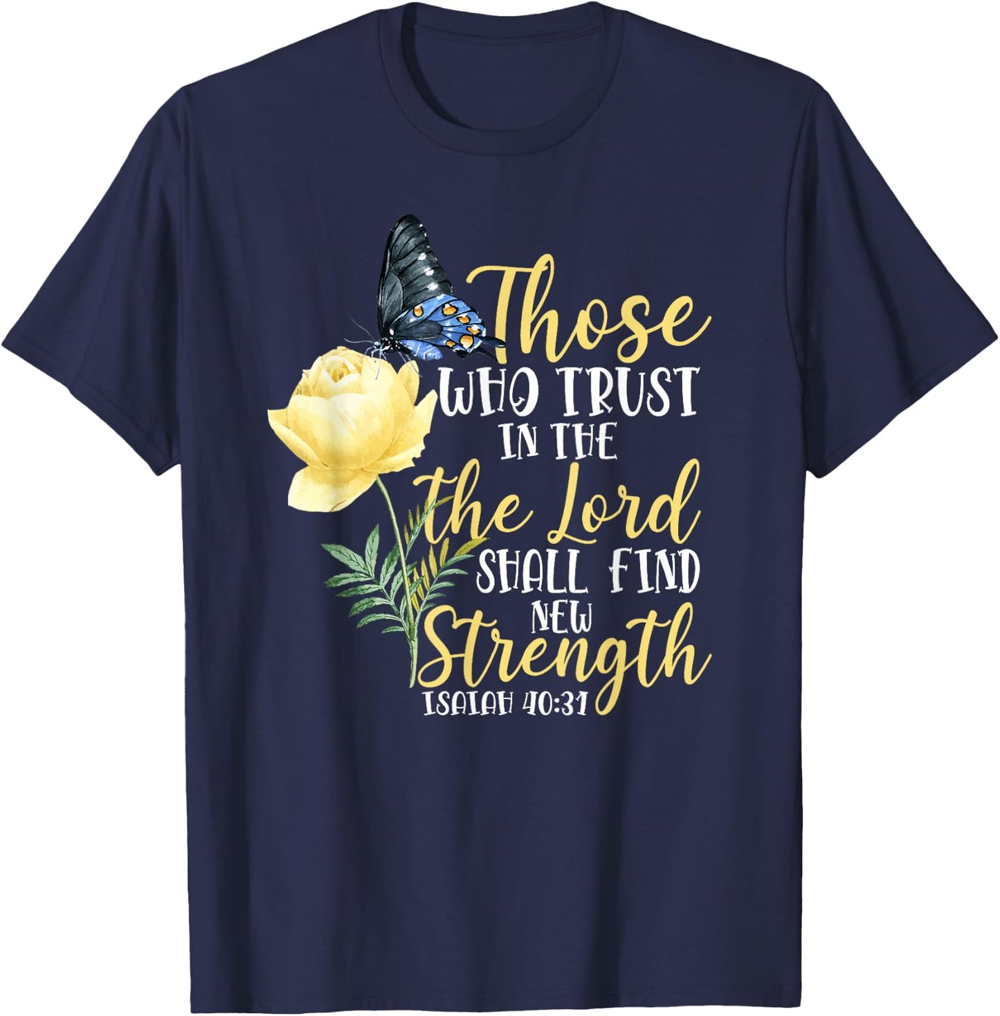 Christian Bible Verse Butterfly Rose Flower Isaiah 40:31 T-Shirt - T-Shirt | Navy