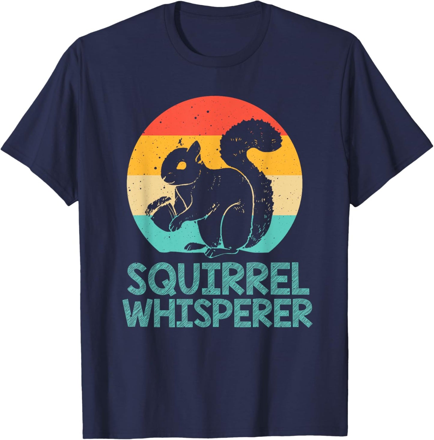 Funny Squirrel Whisperer Gift Squirrel Lover Men Women Kids T-Shirt - T-Shirt | Navy