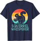 Funny Squirrel Whisperer Gift Squirrel Lover Men Women Kids T-Shirt - T-Shirt | Navy
