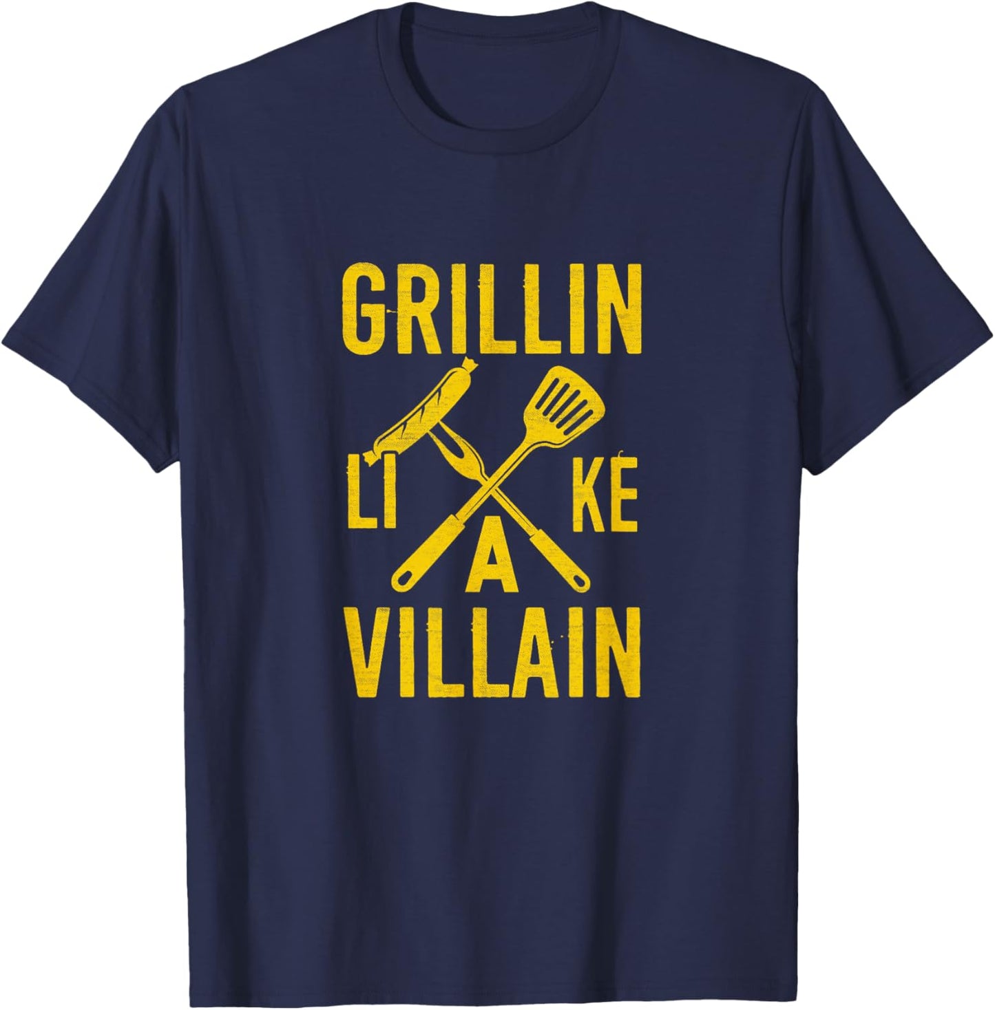 Coal grilling Steak cooking Beef Pork Grillin like a Villain T-Shirt - T-Shirt | Navy