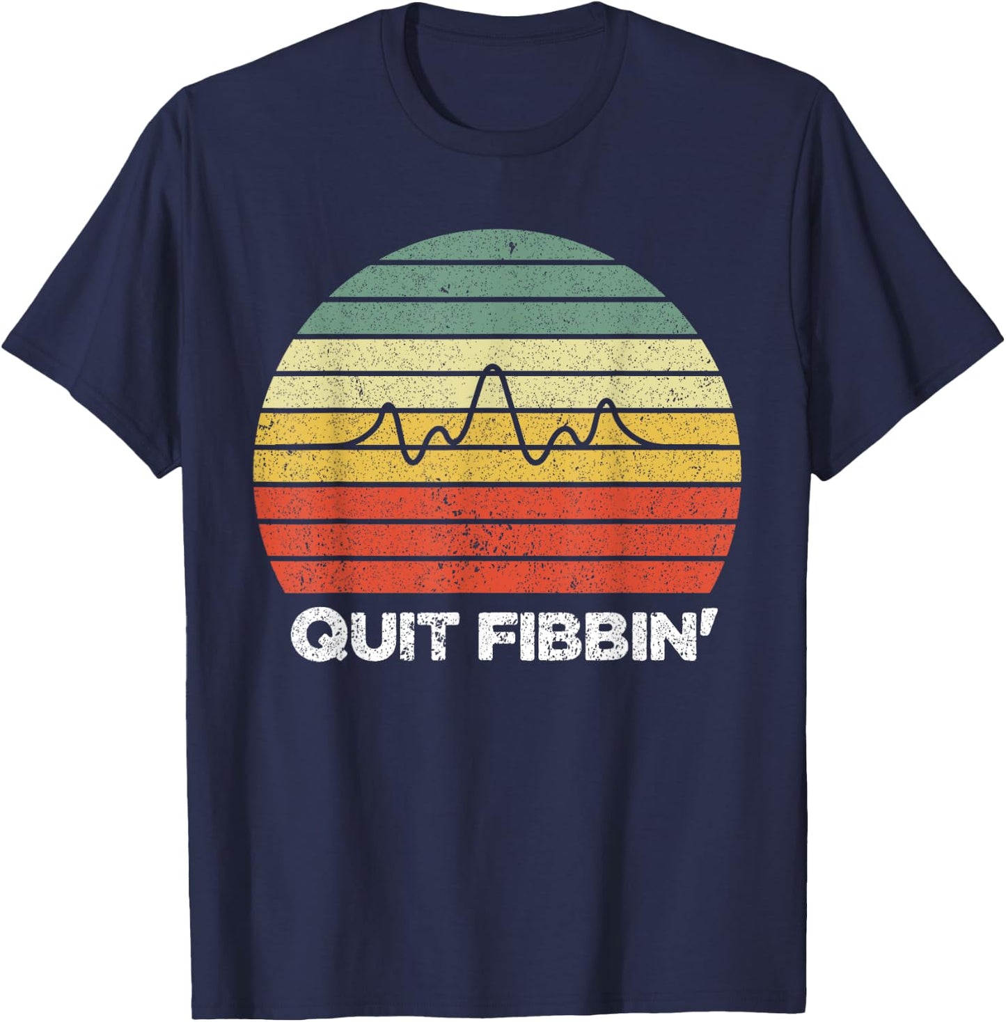Quit Fibbin shirt vintage Atrial Fibrillation Funny medical T-Shirt - T-Shirt | Navy