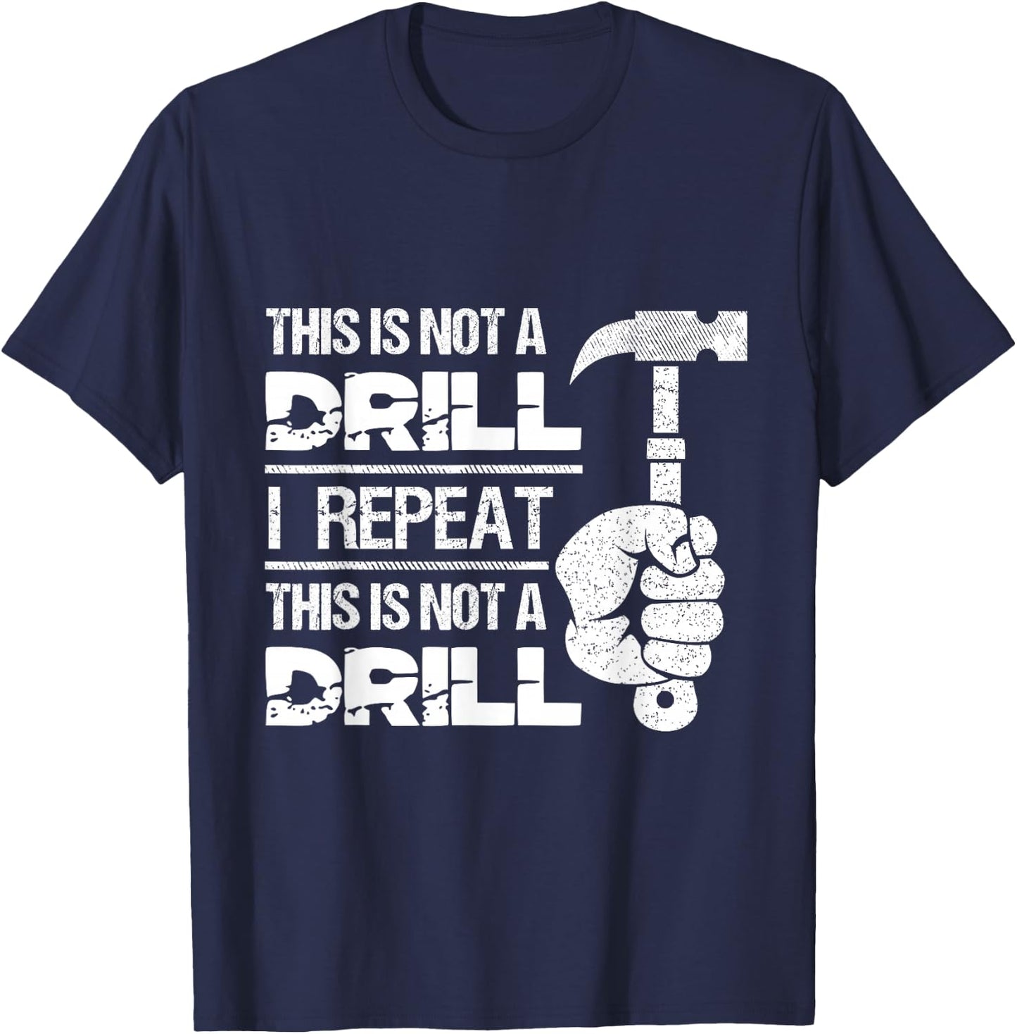 Handyman Hammer Craftmen Tools Mechanic This Is Not A Drill T-Shirt - T-Shirt | Navy