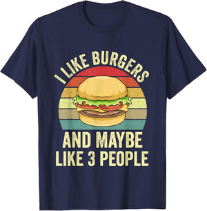 I Like Burgers & Maybe Like 3 People Funny Grilling Burgers T-Shirt - T-Shirt | Navy
