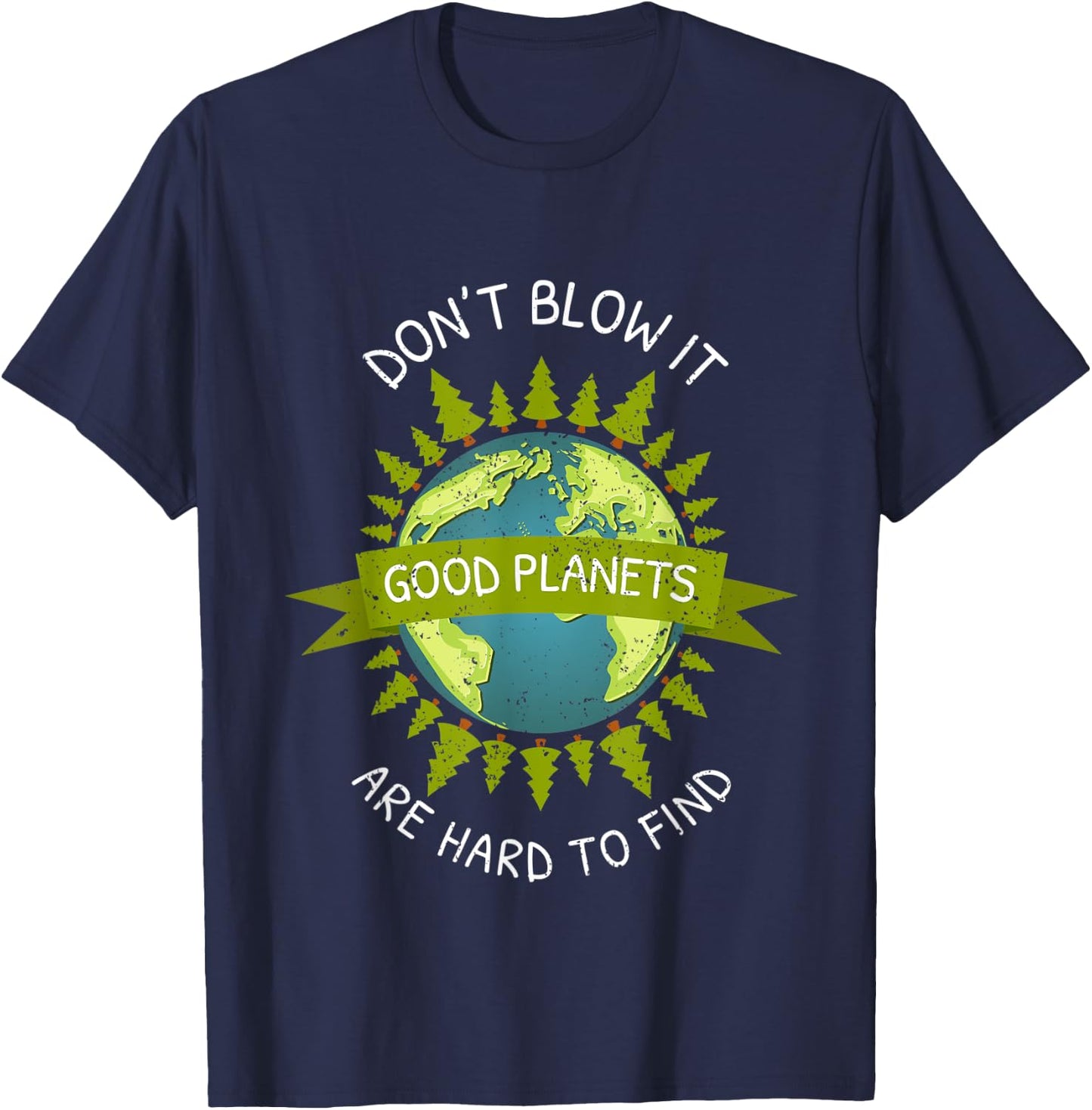 Earth Day Good Planets Are Hard To Find Recycle Gift T-Shirt - T-Shirt | Navy