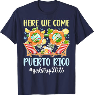 Here We Come Puerto Rico 2026 Girls Trip Puerto Rico Travel T-Shirt - T-Shirt | Navy