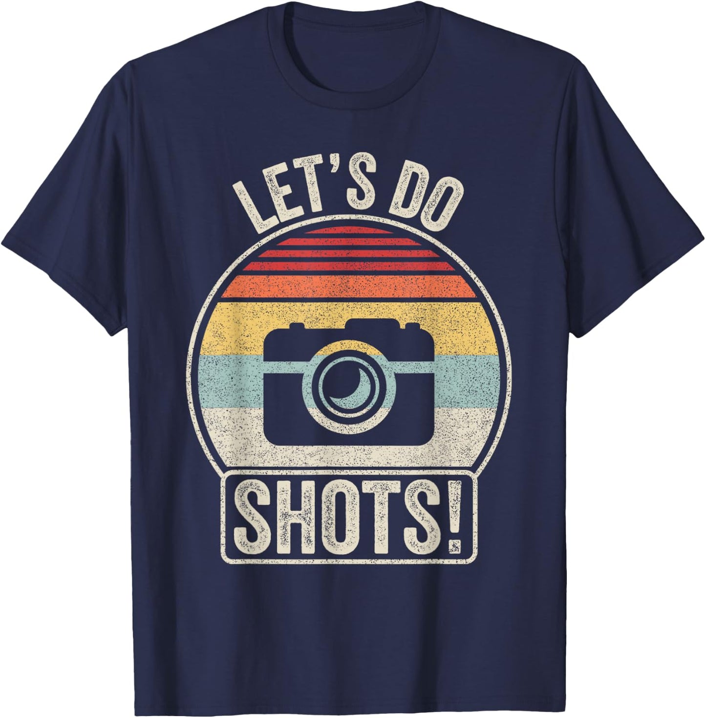 Vintage Retro Let's Do Shots Funny Camera Photographer T-Shirt - T-Shirt | Navy