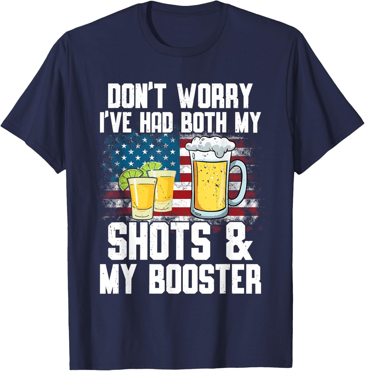 Don't Worry I've Had Both My Shots & Booster Funny Vaccine T-Shirt - T-Shirt | Navy