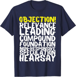 Objection Relevance Leading Compound Foundation Hearsay T-Shirt - T-Shirt | Navy