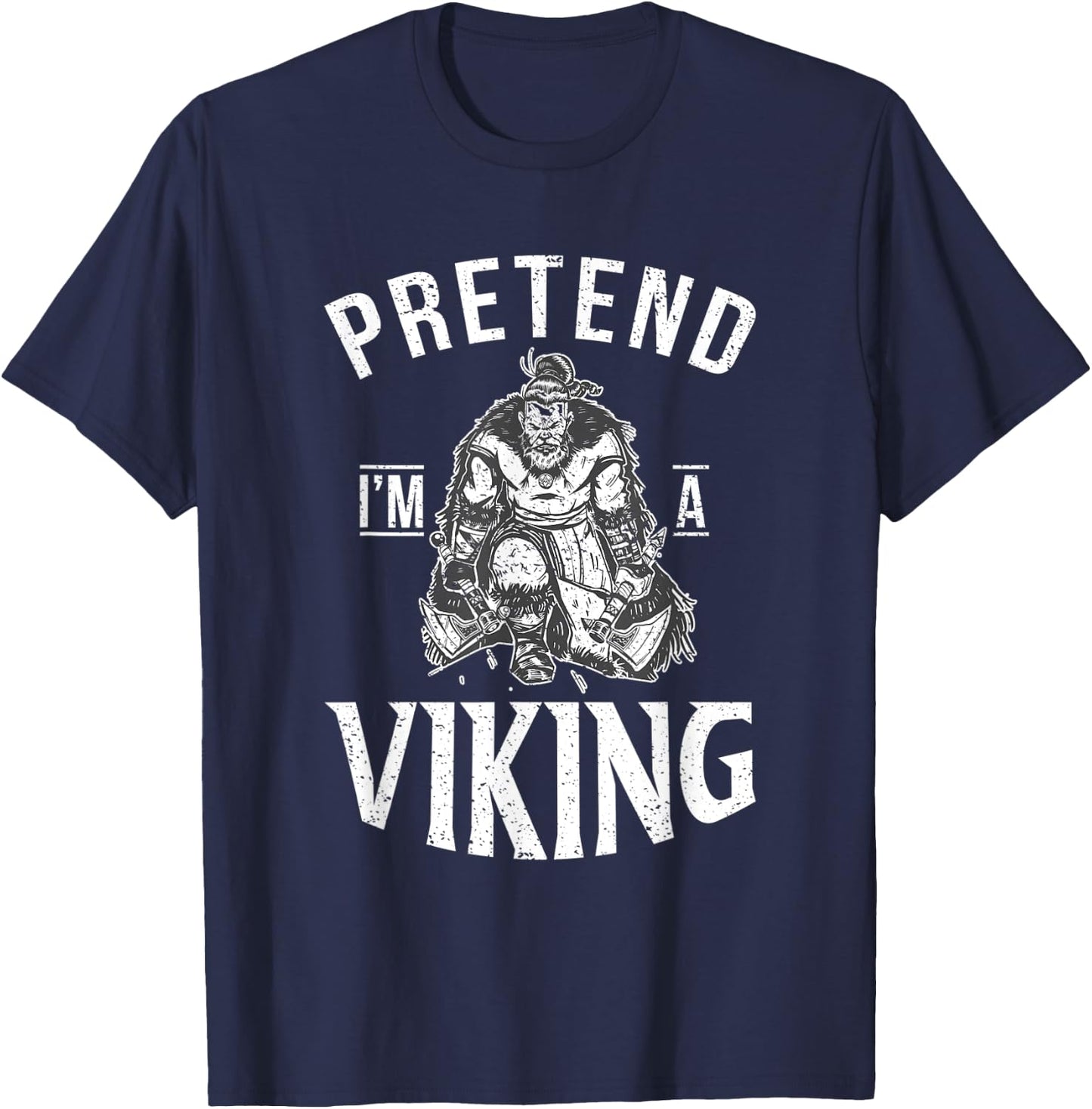 Pretend im a Viking Odin Nordic Viking T-Shirt - T-Shirt | Navy