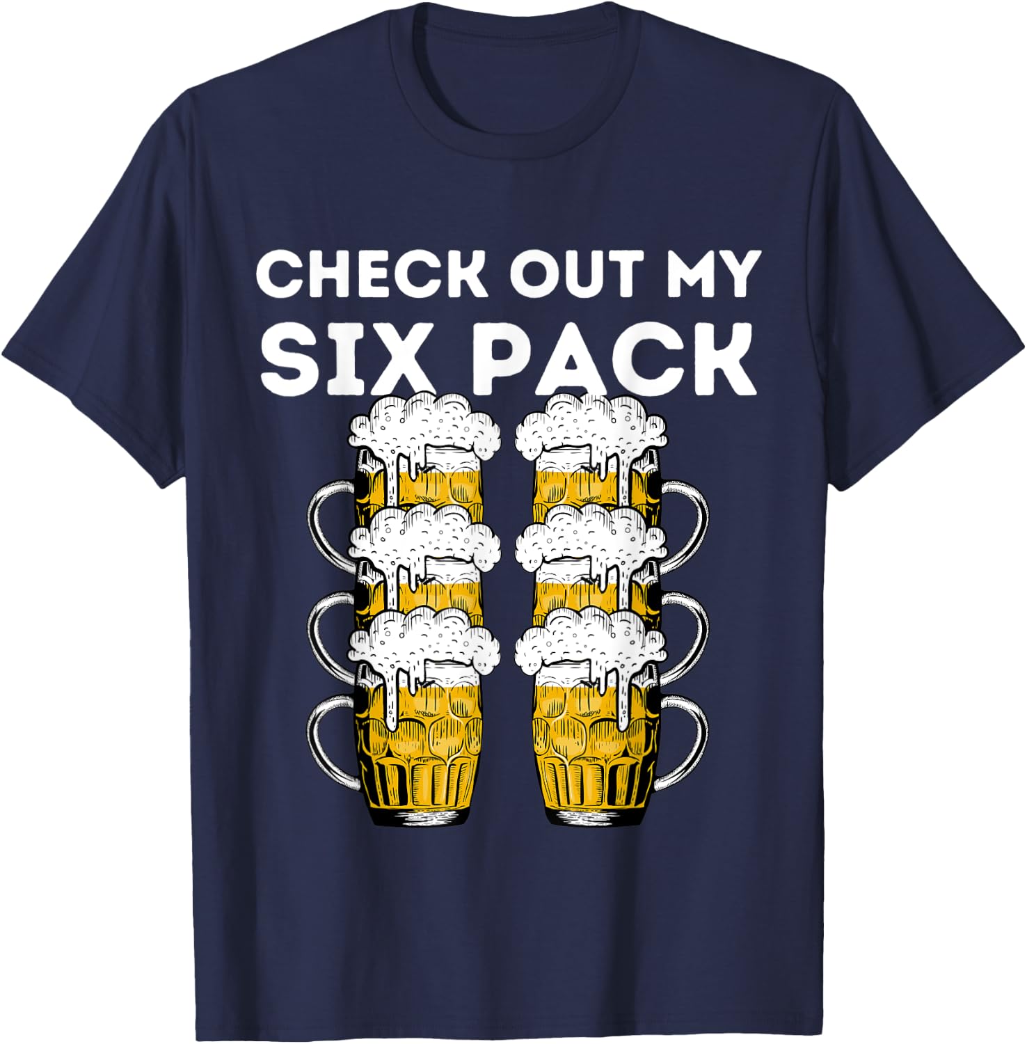 Funny Beer Abs Check Out My Six Pack Drinking Party Lover T-Shirt - T-Shirt | Navy