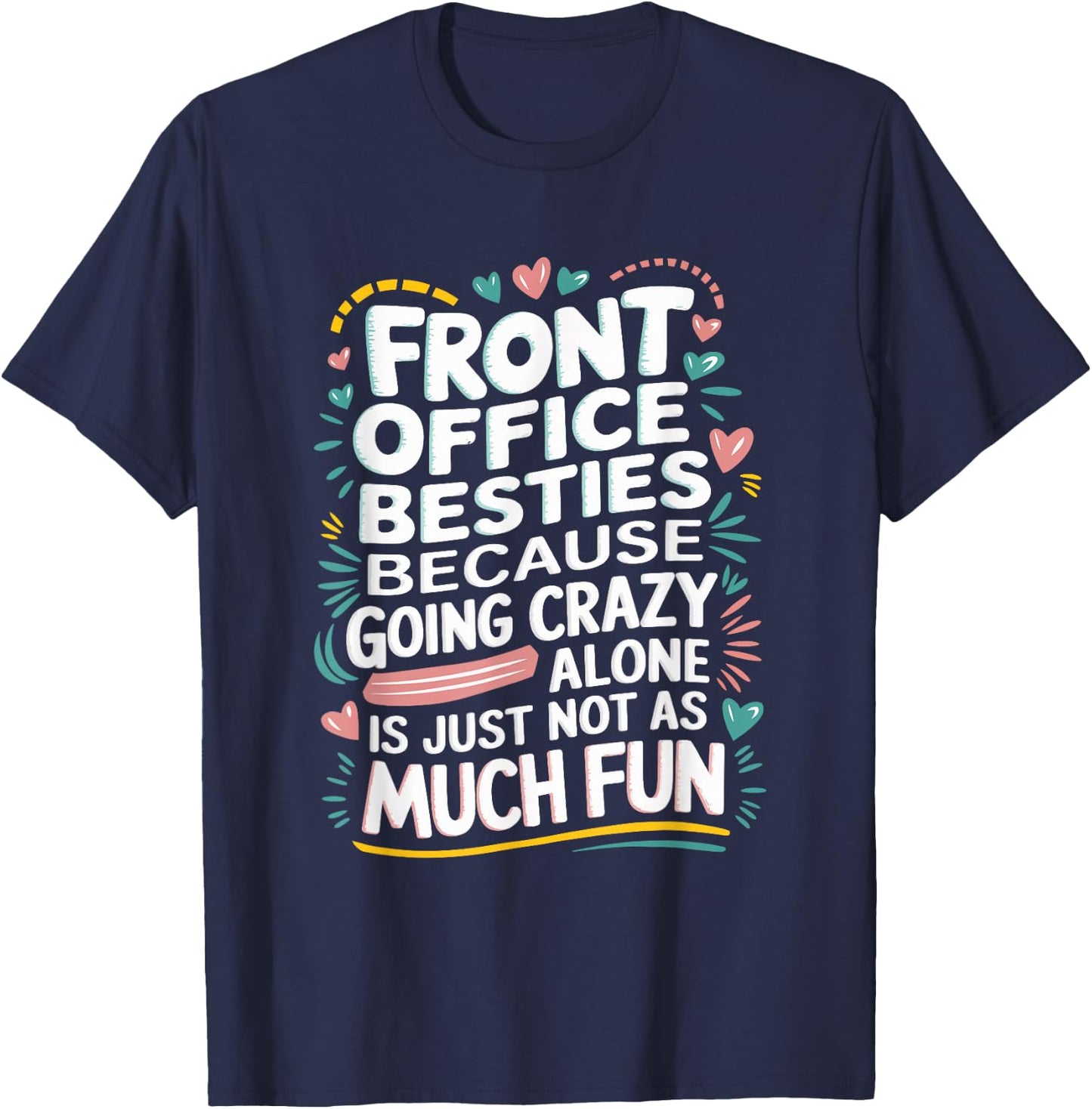 Front office besties, Office Team Assistant T-Shirt - T-Shirt | Navy