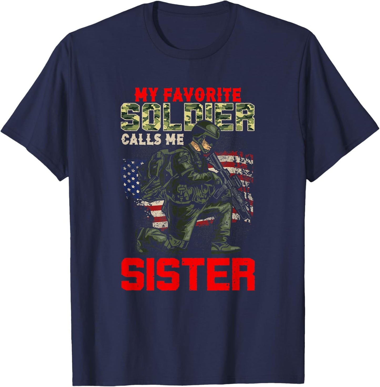 Vintage My Favorite Soldier Calls Me Sister Soldier Lover T-Shirt - T-Shirt | Navy