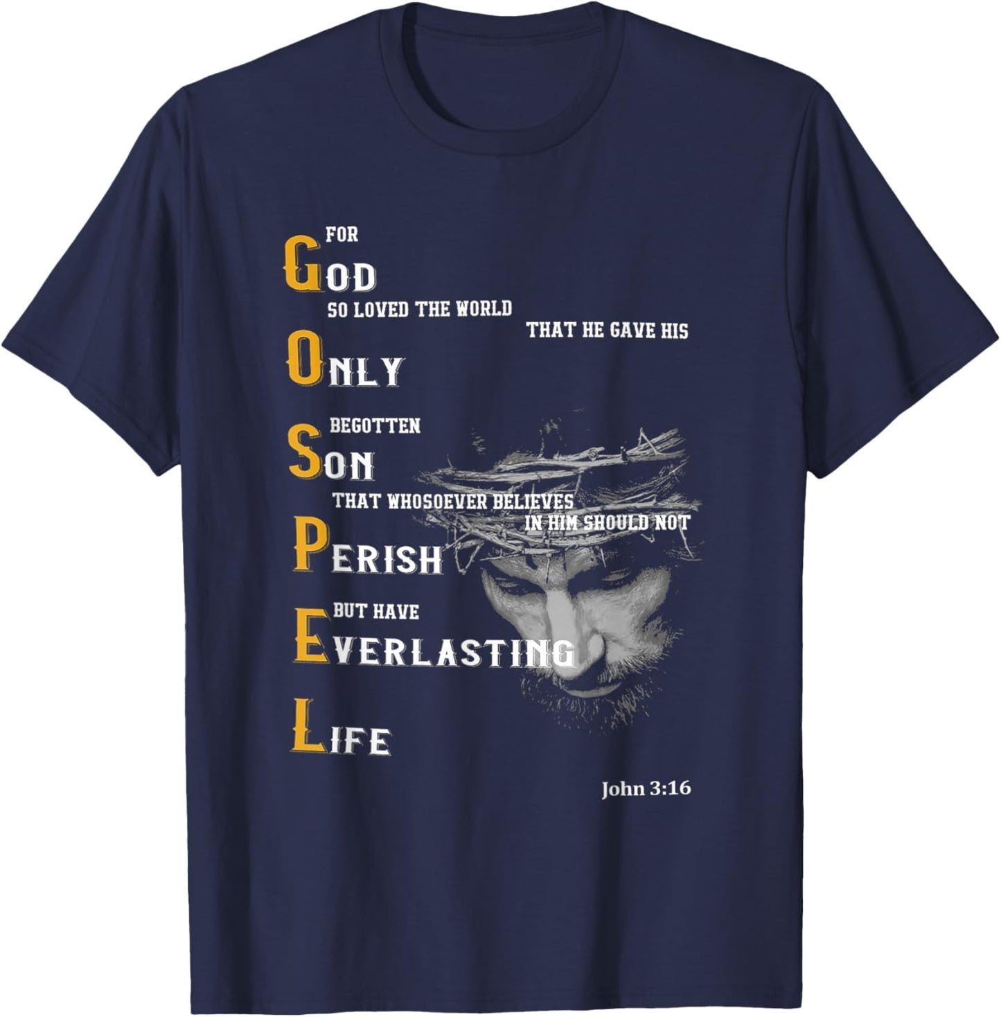 For God So Lo.ved The World He Gave His On.ly Begotten Son T-Shirt - T-Shirt | Navy
