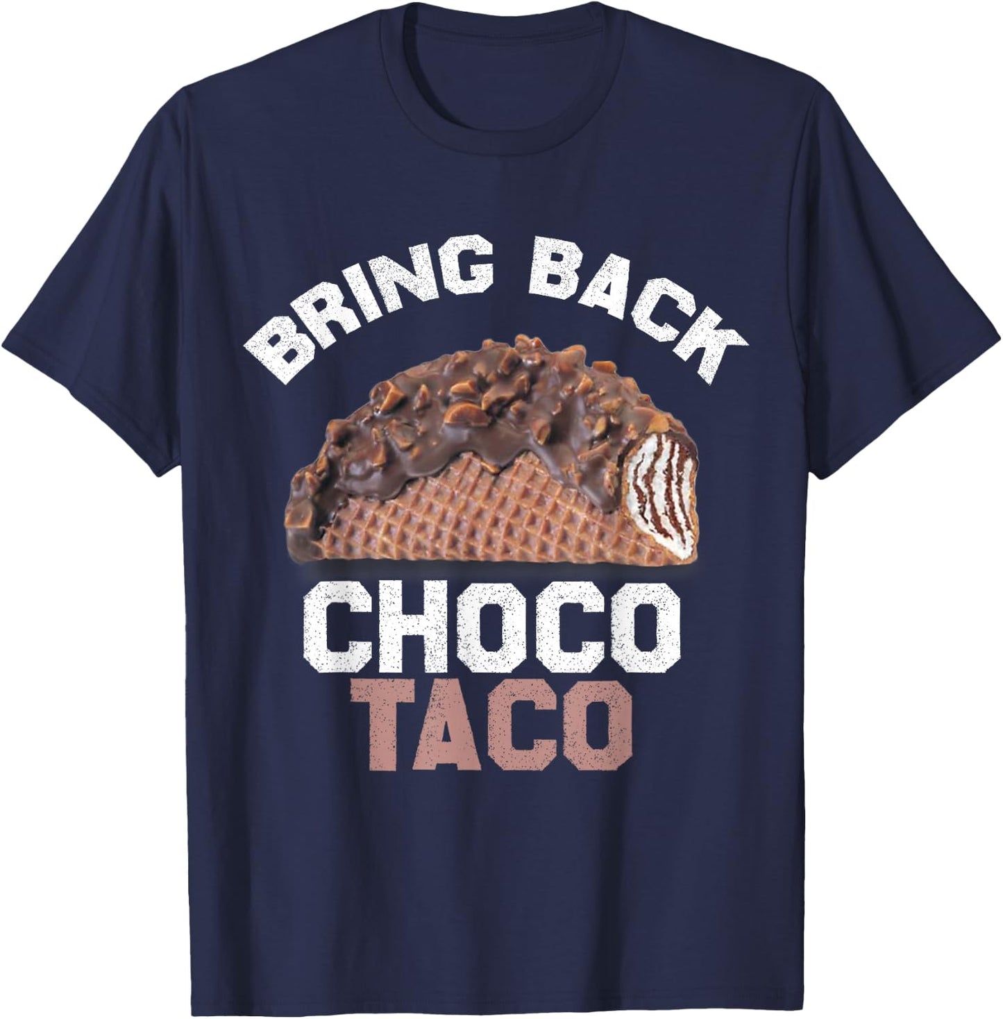 Bring Back The Choco Taco GOOD BYE CHOCO TACO T-Shirt - T-Shirt | Navy