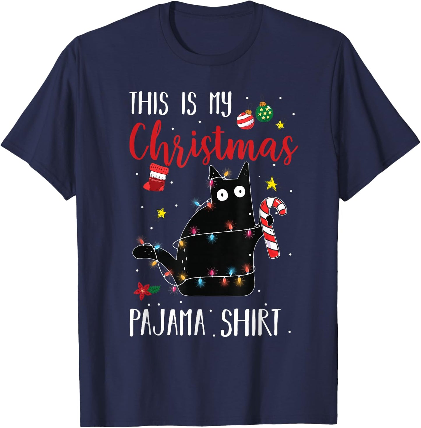 Black Cat This Is My Christmas Pajama Shirt Xmas Lovers T-Shirt - T-Shirt | Navy